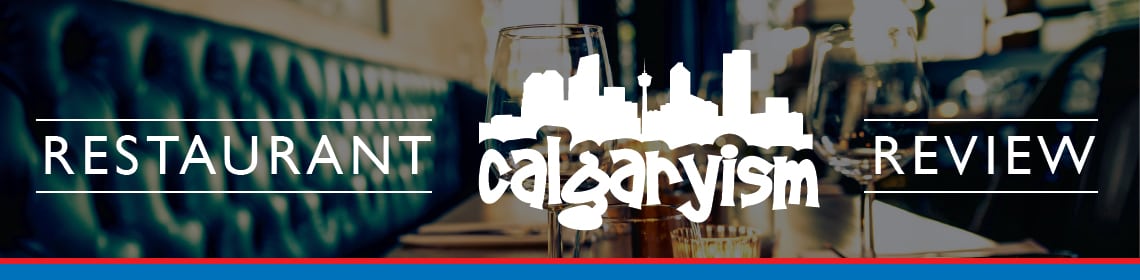 Calgary restaurant reviews by Calgaryism