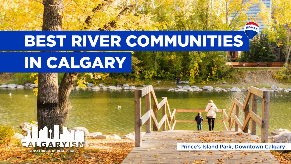 Best river neighbourhoods in Calgary, Alberta